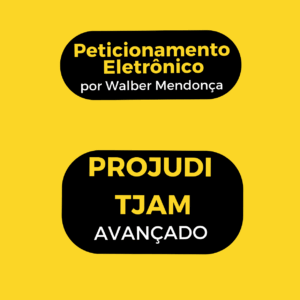 PROJUDI - TJAM - Avançado